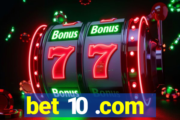 bet 10 .com